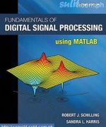 fundamentals of digital signal processing using matlab schilling 2nd edition