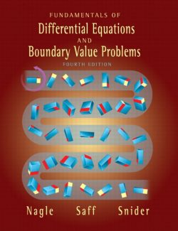 Fundamentals of Differential Equations and Boundary Value Problems- R. Nagle, E. Saff, D. Snider – 4th Edition