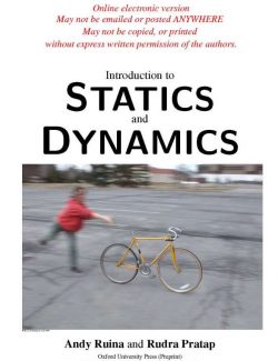 Introduction to Statics and Dynamics – Andy Ruina and Rudra Pratap – 1st Edition
