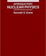 introductory nuclear physics kenneth s krane 3rd edition