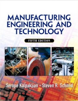 Manufacturing: Engineering & Technology – Serope Kalpakjian, Steven Schmid – 5th Edition