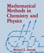 mathematical methods in chemistry and physics michael e starzak 1st edition