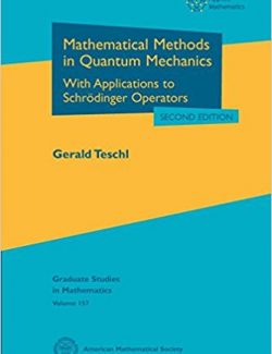 mathematical methods in quantum mechanics gerald teschl 1st edition