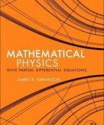mathematical physics with partial differential equations james kirkwood 1st edition