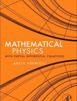 Mathematical Physics with Partial Differential Equations – James Kirkwood – 1st Edition