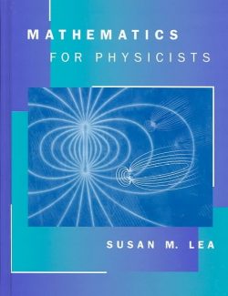 Mathematics for Physicists – Susan Lea – 1st Edition