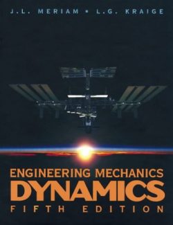 Engineering Mechanics: Dynamics – J. L. Meriam, L. G. Kraige – 5th Edition