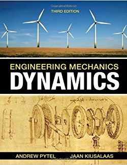Engineering Mechanics: Dynamics – Andrew Pytel, Jaan Kiusalaas – 3rd Edition