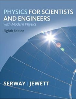 Physics for Scientists and Engineers – Raymond A. Serway – 8th Edition