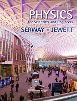 Physics for Scientists and Engineers with Modern Physics  – Raymond A. Serway – 9th Edition