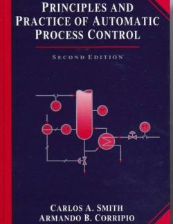 Principles and Practice of Automatic Process Control – Carlos A. Smith, Armando B. Corripio – 2nd Edition