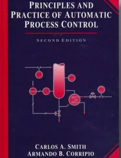 Principles and Practice of Automatic Process Control – Carlos A. Smith, Armando B. Corripio – 2nd Edition