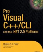 pro visual c cli and the net 2 0 platform stephen r g fraser 1st edition