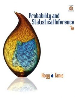 Probability and Statistical Inference – Robert V. Hogg, Elliot A. Tanis – 7th Edition