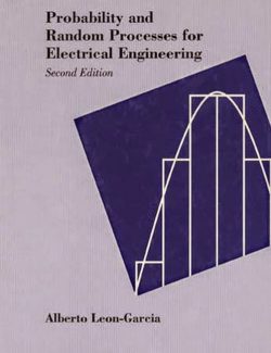 Probability, Statistics and Random Processes for Electrical Engineering – Alberto Leon-Garcia – 1st Edition