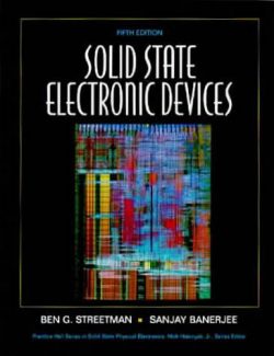 Solid State Electronic Devices – B.G. Streetman, B. Sanjay – 5th Edition