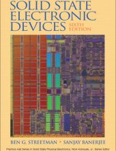Solid State Electronic Devices- B.G. Streetman, B. Sanjay – 6th Edition