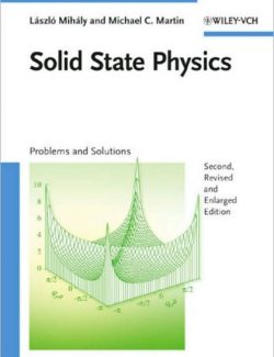 Solid State Physics: Problems and Solutions – László Mihály, Michael C. Martin – 1st Edition