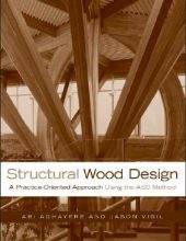 Structural Wood Design: A Practice-oriented Approach – A. Aghayere, J. Vigil – 1st Edition