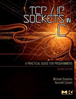 TCP/IP Sockets in C: Practical Guide for Programmers – Michael J. Donahoo – 2nd Edition