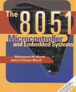 the 8051 microcontroller and embedded systems mazidi mazidi 1st edition 150x180 1