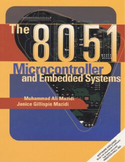 the 8051 microcontroller and embedded systems mazidi mazidi 1st edition 250x325 1