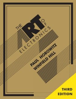 The Art of Electronics – Paul Horowitz, Winfield Hill – 3rd Edition