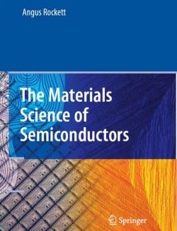 The Materials Science of Semiconductors – Angus Rockett – 1st Edition