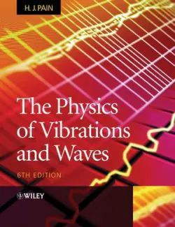 the physics of vibrations and waves h john pain 6th edition