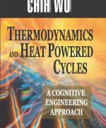 thermodynamics and heat powered cycles chih wu 1st edition