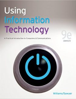 Using Information Technology – Brian K. Williams, Stacey C. Sawyer – 9th Edition