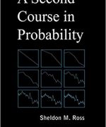 a second course in probability sheldon m ross erol a pekoz 1st edition 1