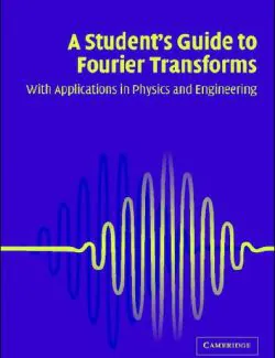 a students guide to fourier transforms with applications in physics and engineering j m james 2nd edition 1