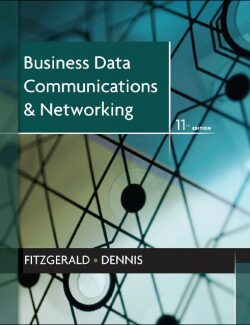 business data communications and networking jerry fitzgerald alan dennis alexandra durcikova 11th edition 1 250x325 1