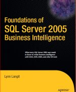 foundations of sql server 2005 business intelligence lynn langit 1st edition 1 150x180 1