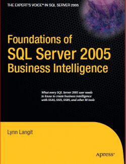 foundations of sql server 2005 business intelligence lynn langit 1st edition 1 250x325 1