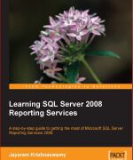 learning sql server 2008 reporting services jayaram krishnaswamy 1st edition 1 150x180 1