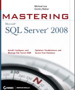 mastering microsoft sql server 2008 michael lee gentry bieker 1st edition 1 150x180 1