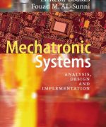 mechatronic systems analysis design and implementation el kebir boukas fouad m al sunni 1st edition 1