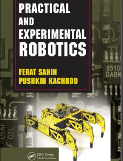 Practical and Experimental Robotics – Ferat Sahin, Pushkin Kachroo – 1st Edition