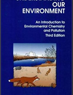 Understanding Our Environment: An introduction to Environmental Chemistry and Pollution – Roy M. Harrision – 3rd Edition