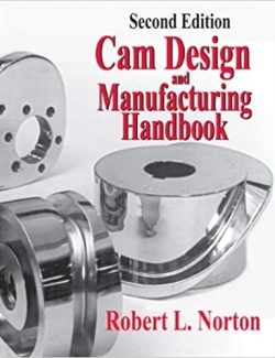 Cam Design and Manufacturing Handbook – Robert L. Norton – 2nd Edition