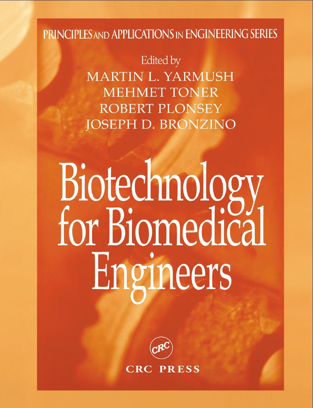 Biotechnology for Biomedical Engineers - Martin L. Yarmush - 1st Edition