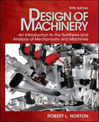 Design of Machinery - Robert L. Norton - 5th Edition