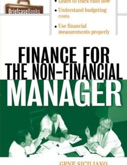 Finance for the Non-Financial Manager – Gene Siciliano – 1st Edition