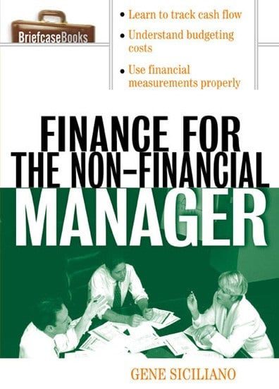 Finance for the NonFinancial Manager - Gene Siciliano - 1st Edition
