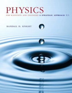 Physics for Scientists and Engineers: A Strategic Approach with Modern Physics - Randall D. Knight - 4th Edition