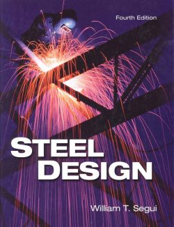 Steel Design - William T. Segui - 4th Edition
