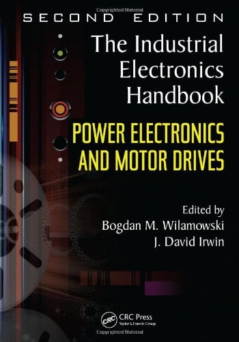 The Industrial Electronics Handbook: Power Electronics and Motor Drives - J. David Irwin