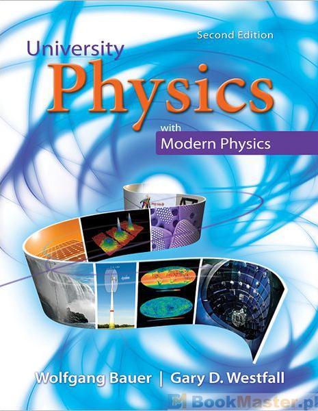university physics with modern physics wolfgang bauer gary d westfall 2nd edition